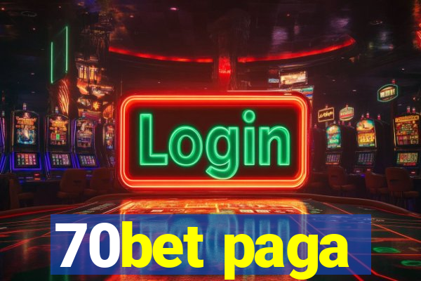 70bet paga